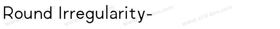 Round Irregularity字体转换